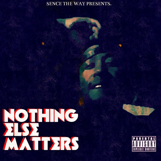 NOTHING ELSE MATTERS