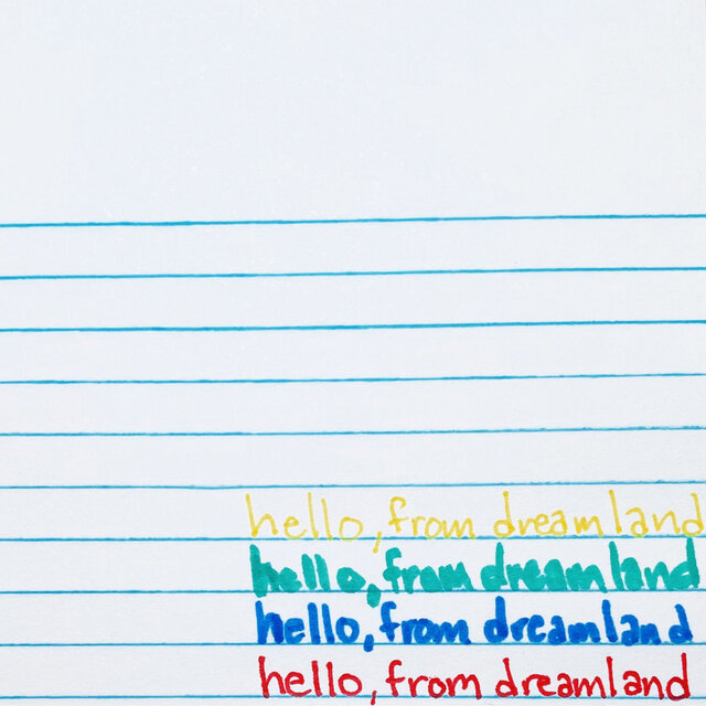Hello, from Dreamland