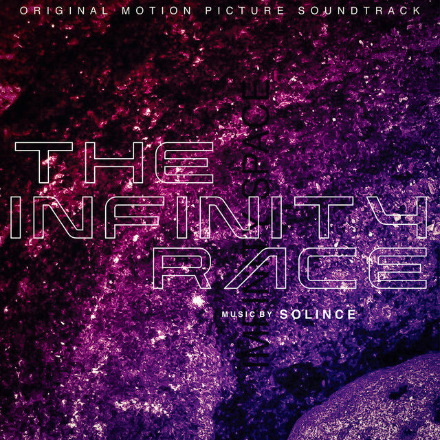 The Infinity Race (Original Motion Picture Soundtrack)