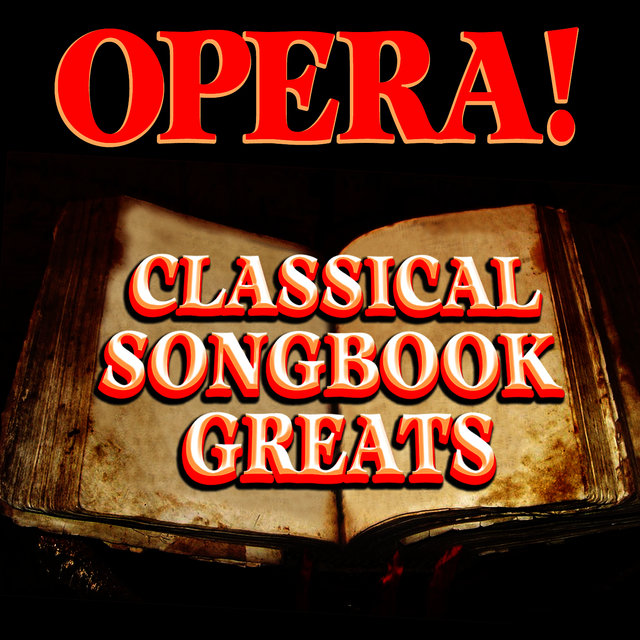 Opera! Classical Songbook Greats
