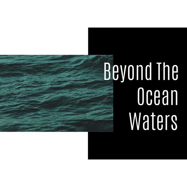 Beyond The Ocean Waters