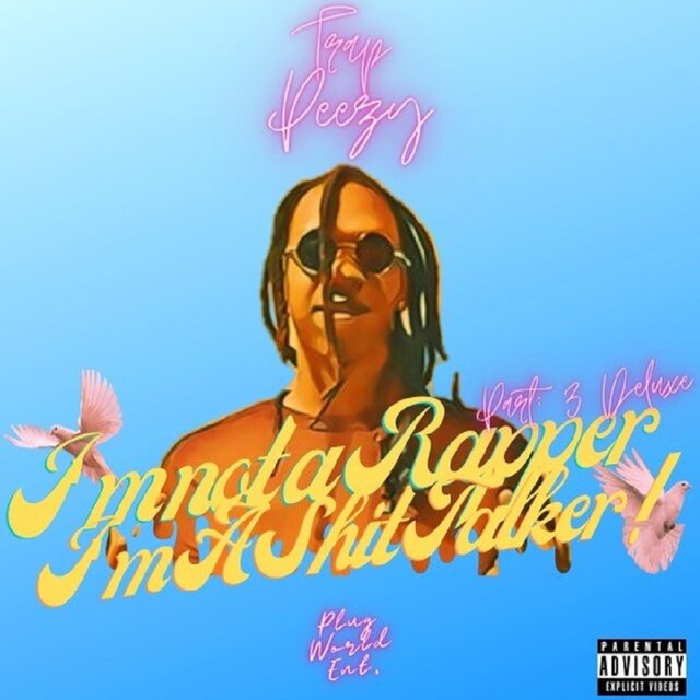 I'm Not A Rapper I'ma S**t Talker Part3 Deluxe