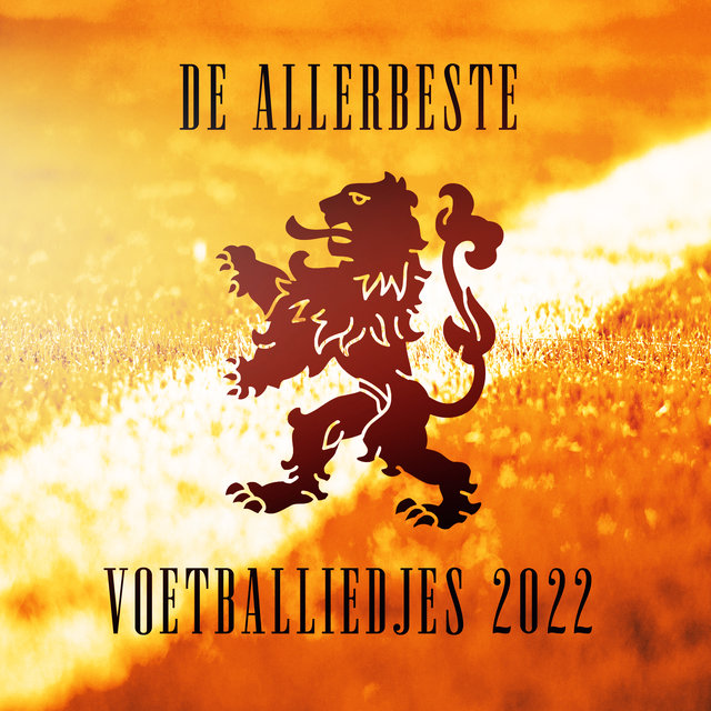 De Allerbeste Voetballiedjes 2022