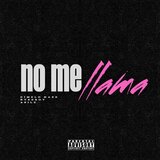 NO ME LLAMA
