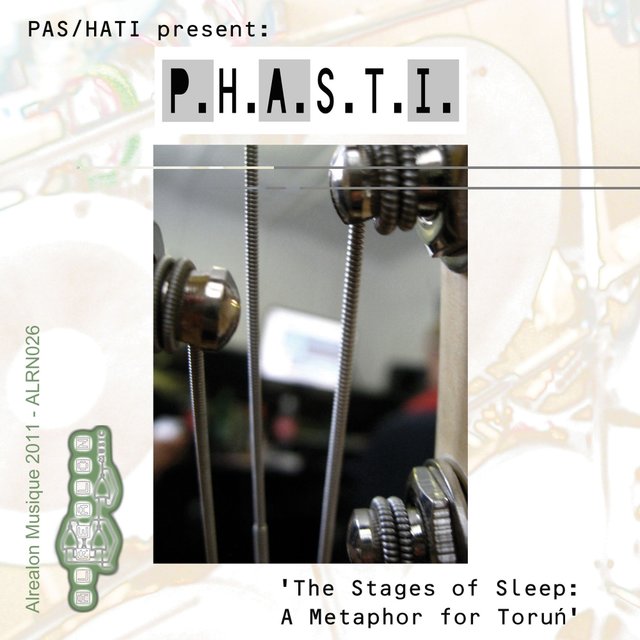 P.H.A.S.T.I. The Stages of Sleep - A Metaphor For Torun