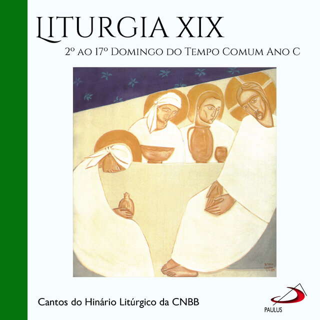 Liturgia, Vol.19 (2º ao 17º Domingo do Tempo Comum Ano C)