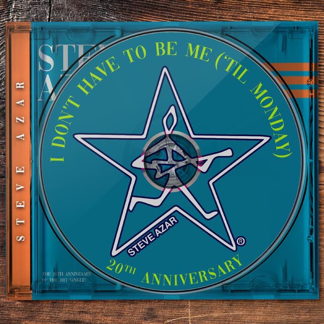 I Don't Have To Be Me ('Til Monday) (20th Anniversary)