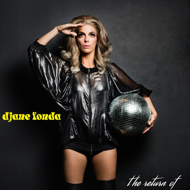 the return of DJane Fonda