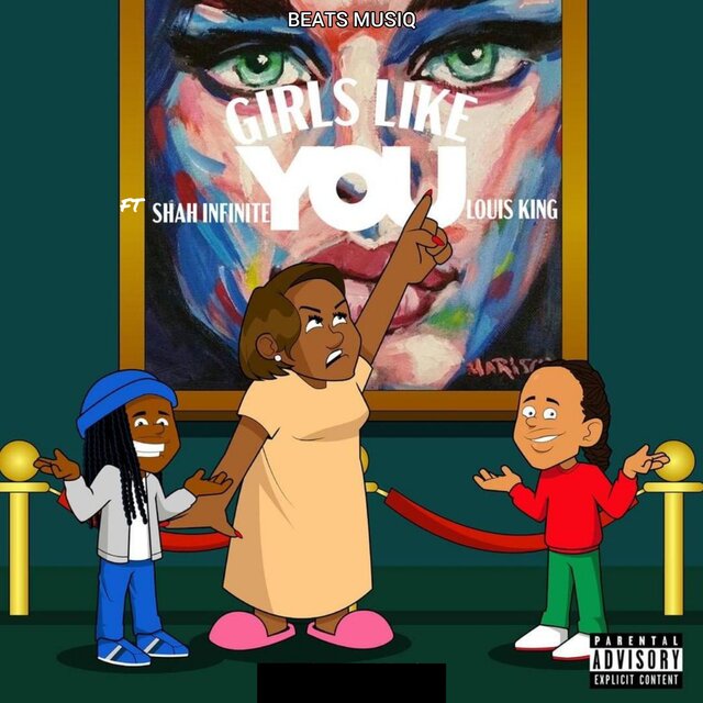 Girls Like You (feat. Louis King & Shah Infinite)