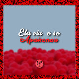 Ela Me Viu Se Apaixonou