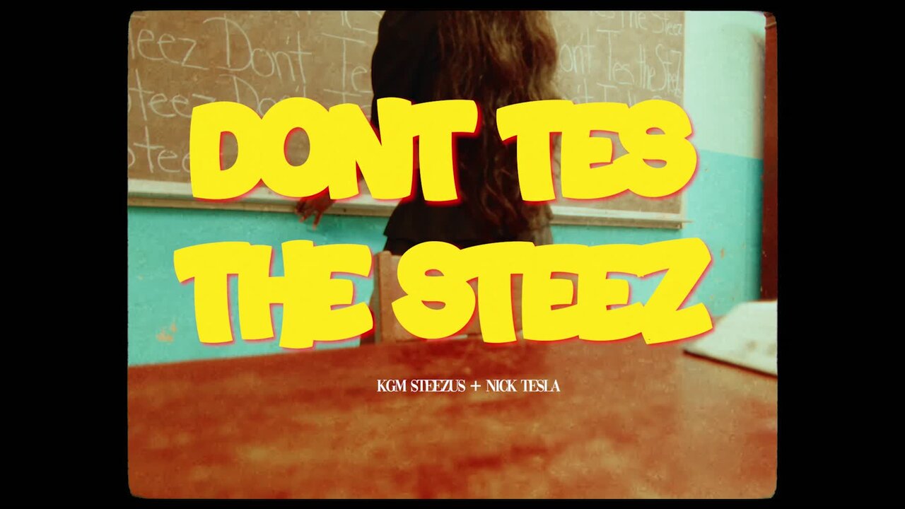 Don’t Tes the Steez