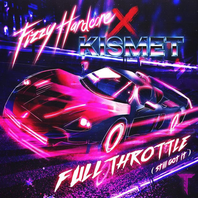 Full Throttle (Still Got It) [feat. Fizzy Hardcore]