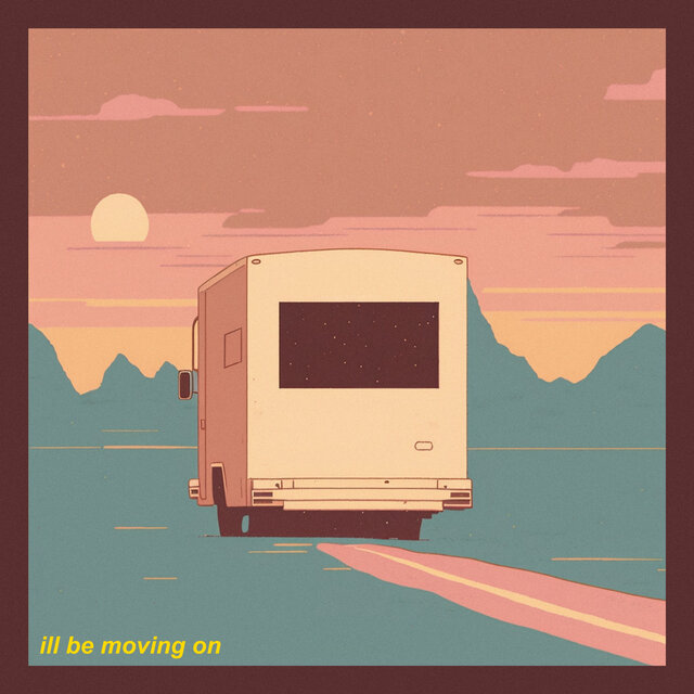 I'll be Moving on