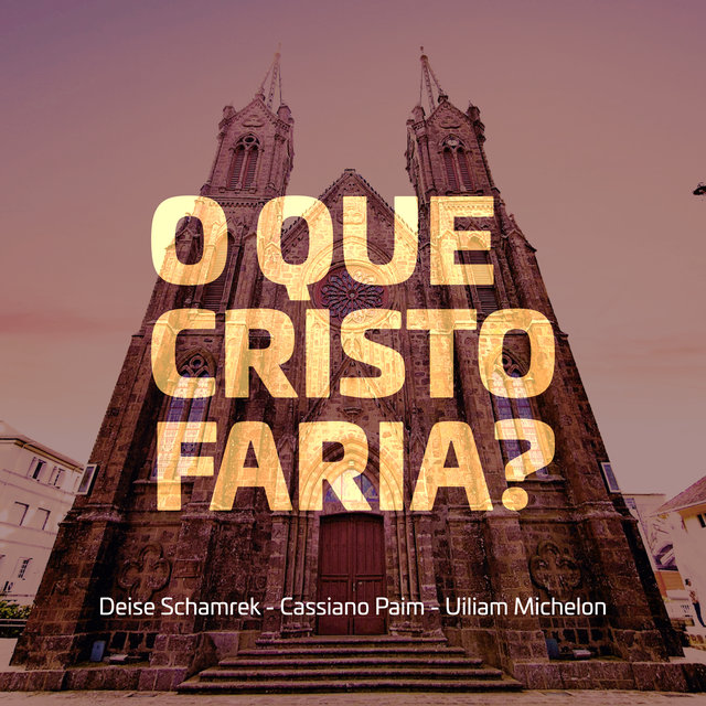 O Que Cristo Faria?