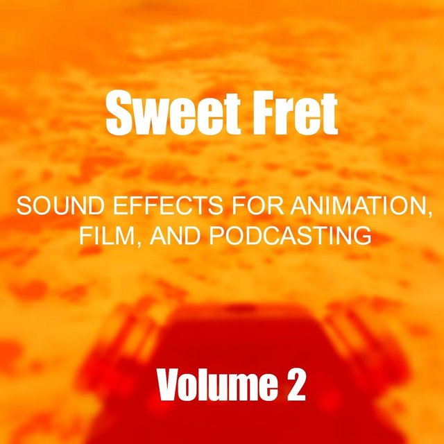 Sound Effects for Animation, Film, And Podcasting, Vol. 2