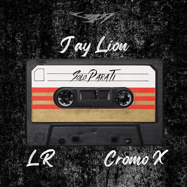 Solo Para Ti (feat. Cromo X & LR Ley Del Rap)