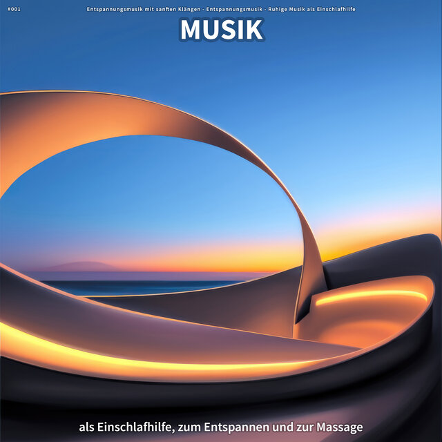 #001 Musik als Einschlafhilfe, zum Entspannen und zur Massage