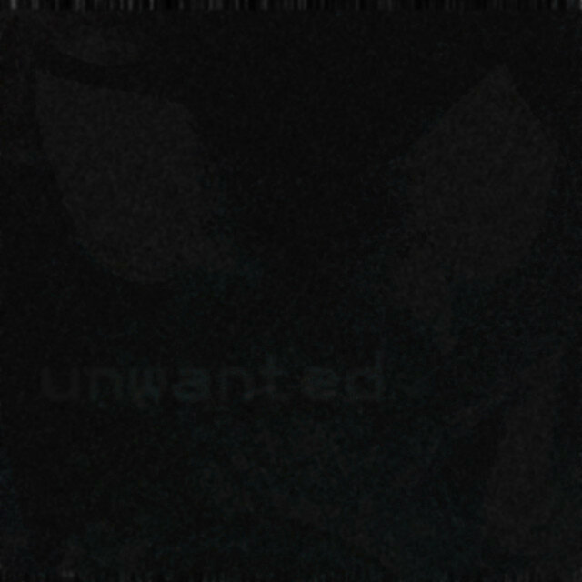 unwanted