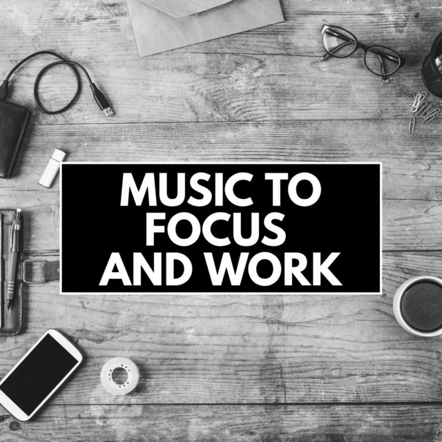 Music To Focus And Work