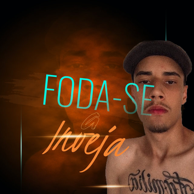 Foda-Se a Inveja