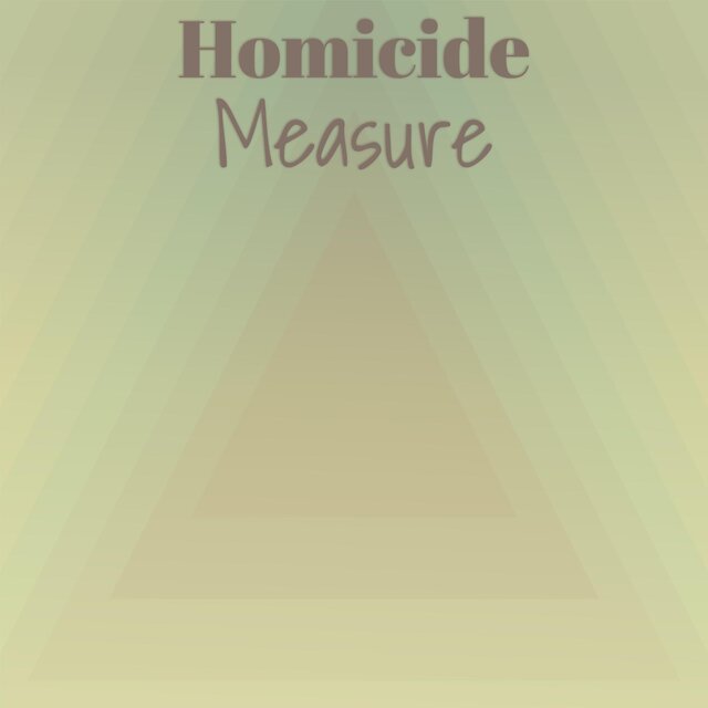 Homicide Measure