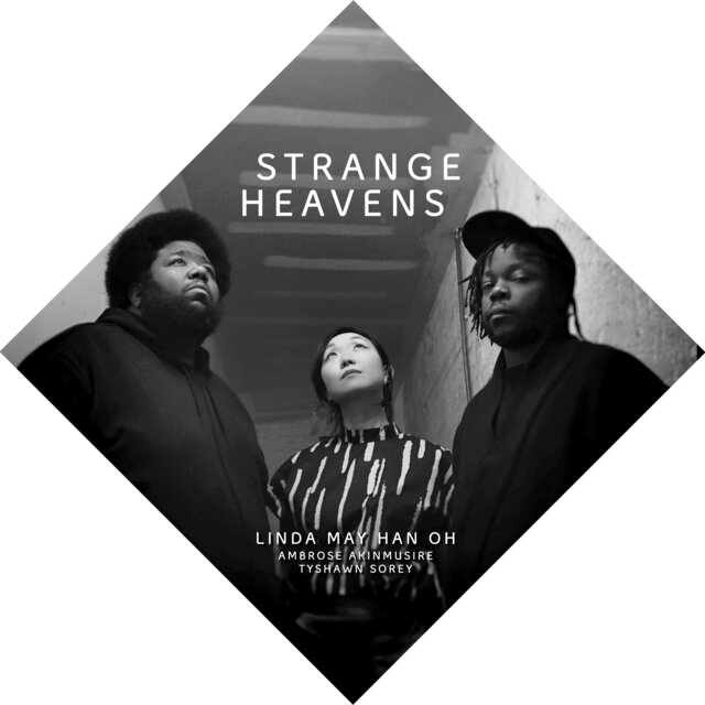 Cover art for album Strange Heavens by Linda May Han Oh, Tyshawn Sorey, Ambrose Akinmusire