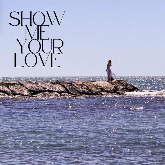 Show Me Your Love