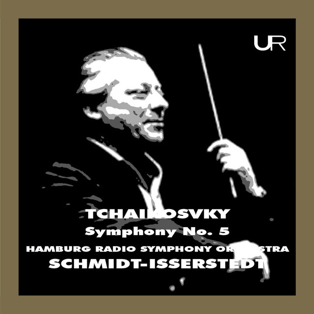 Schmidt-Isserstedt conducts Tchaikovsky: Symphony No. 5 (Remastered 2025)