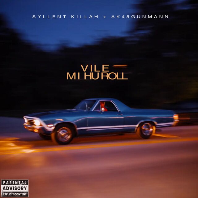 VILE MI HU ROLL (feat. AK45Gunman)