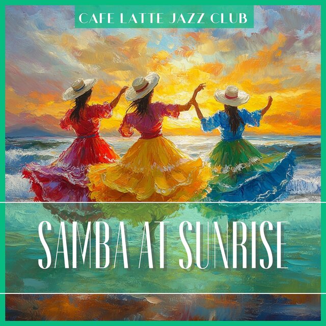 Samba at Sunrise