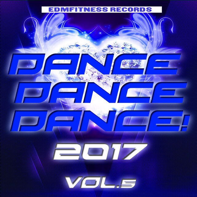 Dance Dance Dance 2017 Vol. 5