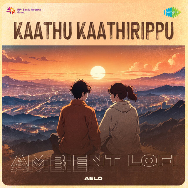 Kaathu Kaathirippu (Ambient Lofi)
