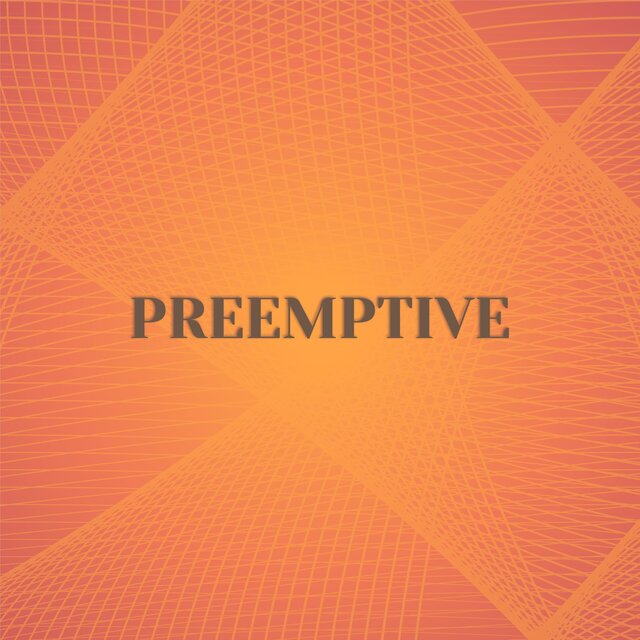Preemptive