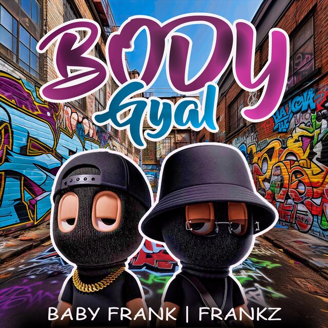 Body Gyal (feat. Frankz)