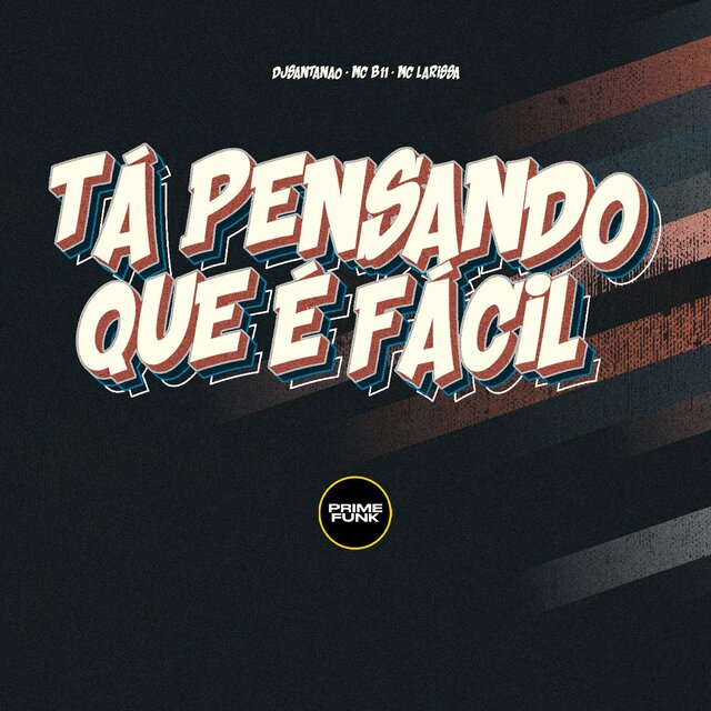 Tá Pensando Que É Facil