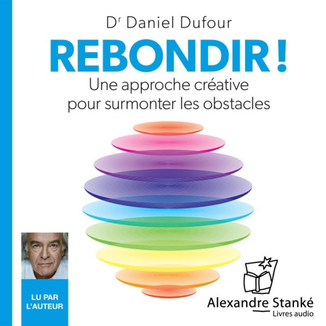 Rebondir (Une approche créative pour surmonter les obstacles)