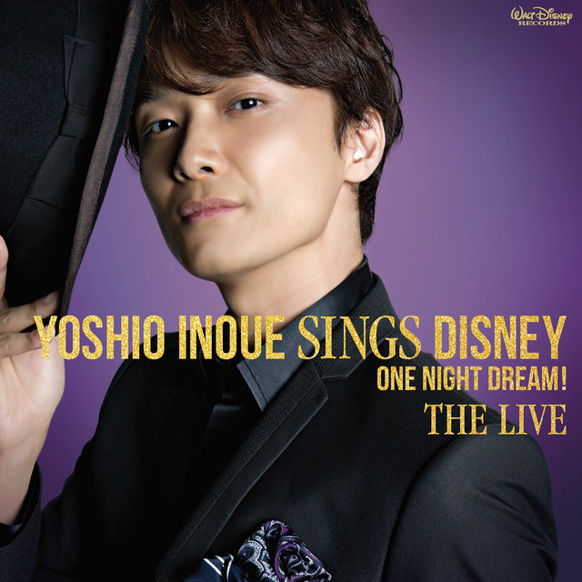 Yoshio Inoue Sings Disney ~One Night Dream! The Live