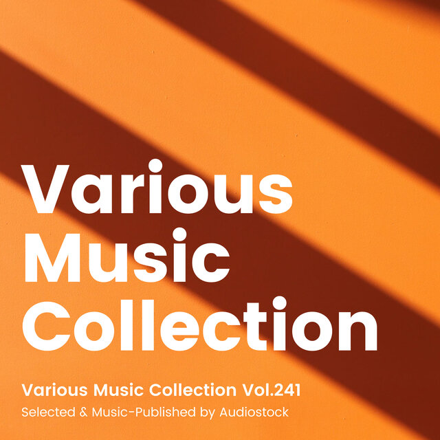 Various Music Collection Vol.241 -Selected & Music-Published by Audiostock-