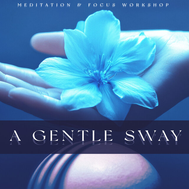 A Gentle Sway