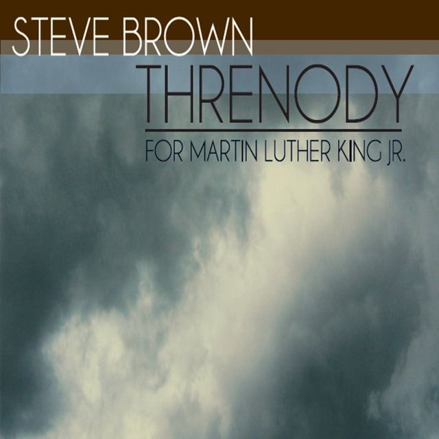 Threnody (For Martin Luther King Jr.)