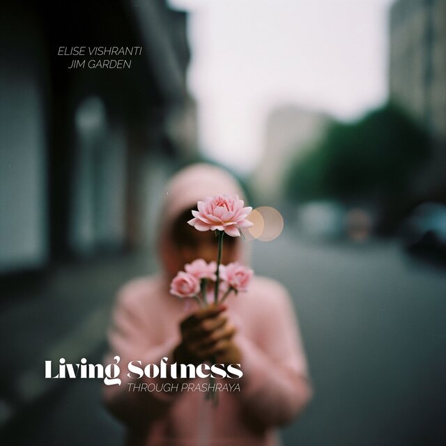 Living Softness Through Prashraya