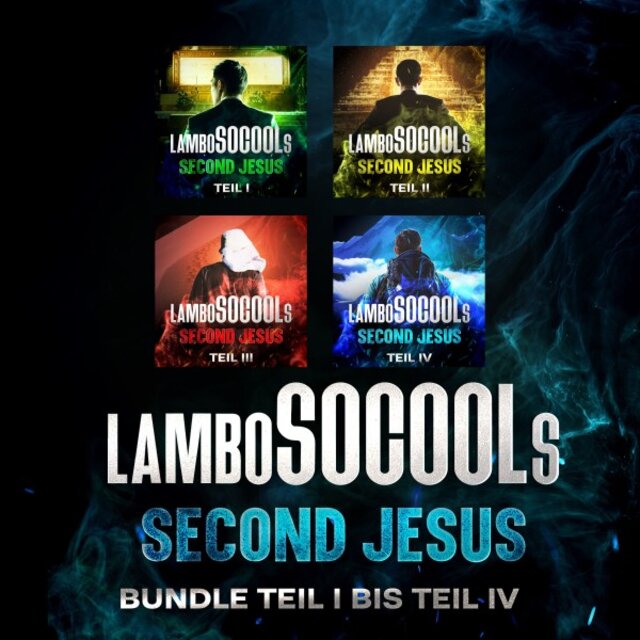 Lambosocools Second Jesus Teil I-IV (Epische Fantasy-Reihe mit überraschenden Wendungen)