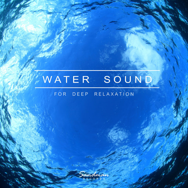 Water Sound - For Deep Relaxation