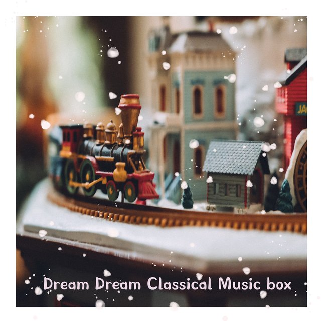 dream dream classical music box