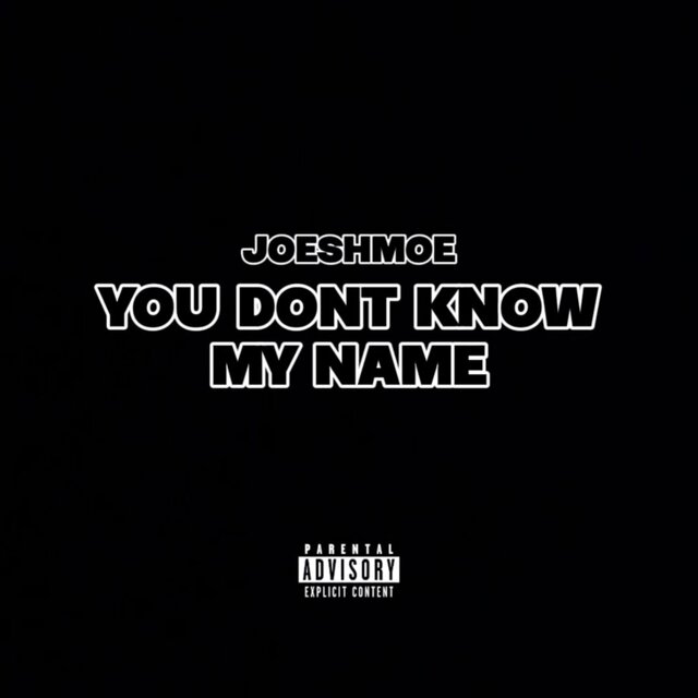 You Dont Know My Name