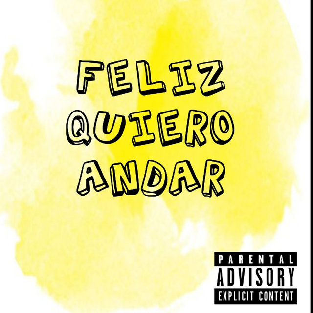 Feliz Quiero Andar