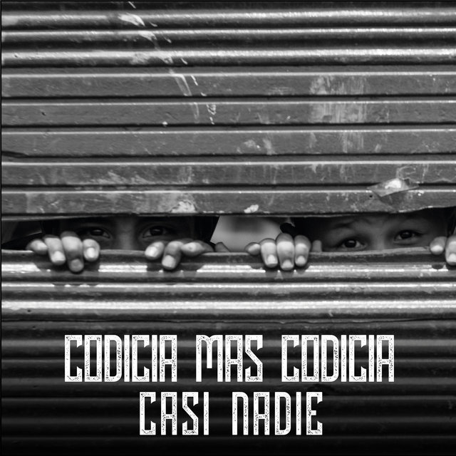 Codicia Mas Codicia