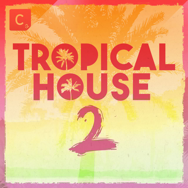 Tropical House (Vol. 2)