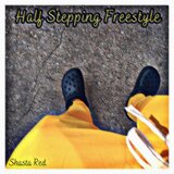 Half Stepping Freestyle
