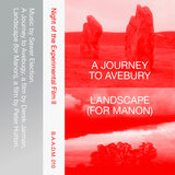 A Journey to Avebury + Landscape (for Manon)